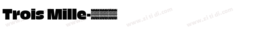 Trois Mille字体转换 Trois Mille字体转换